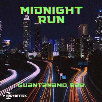 Midnight Run by Guantanamo Bae