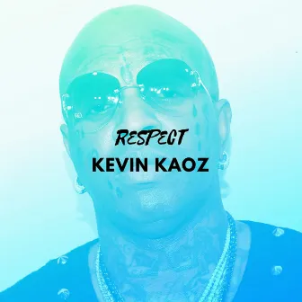 Respect by Kevin Kaoz