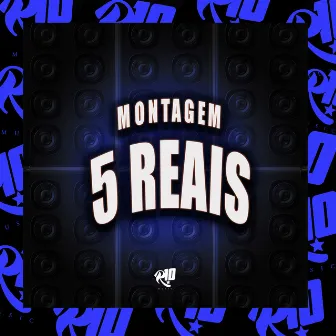 Montagem 5 Reais by DJ Ryu oficial