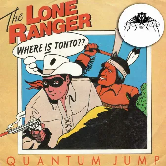 The Lone Ranger by Quantum Jump