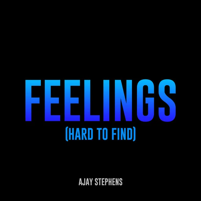 Feelings (Hard to Find)