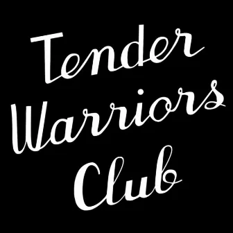 Tender Warriors Club by Lady Lamb