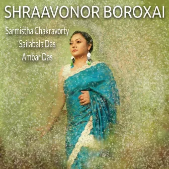 Shraavonor Boroxai by Sarmistha Chakravorty