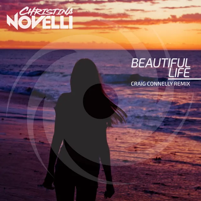 Beautiful Life - Craig Connelly Remix