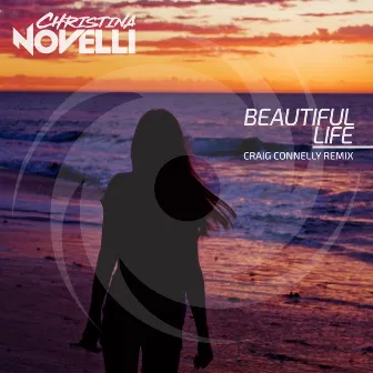 Beautiful Life (Craig Connelly Remix) by Craig Connelly