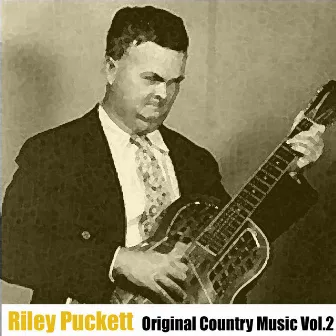 Original Country Music, Vol. 2 by Riley Puckett