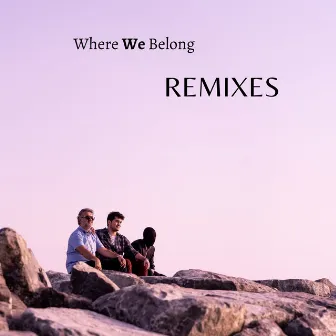 Where We Belong (Remixes) by Ibby VK