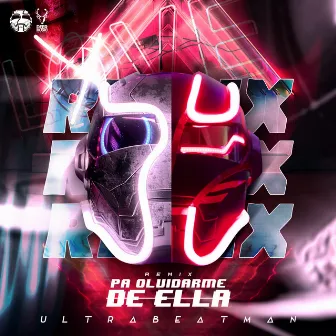 Pa’ Olvidarme De Ella (Remix) by UltraBeatMan