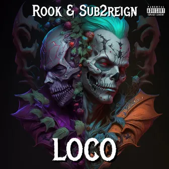 Loco by Rookslife