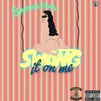 Swang It On Me - Single by Smoovie Baby