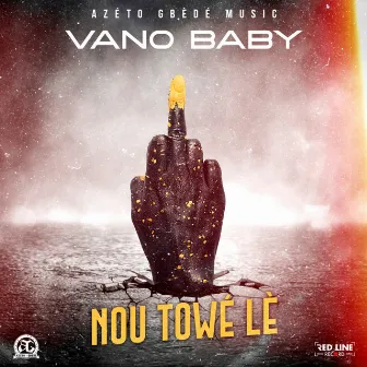 Nou towé lè by Vano Baby