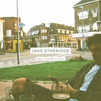 Only Everything by Jake Etheridge