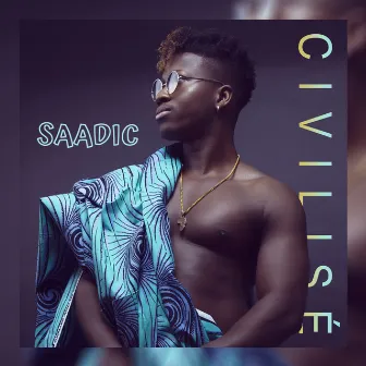 Civilisé by Saadic