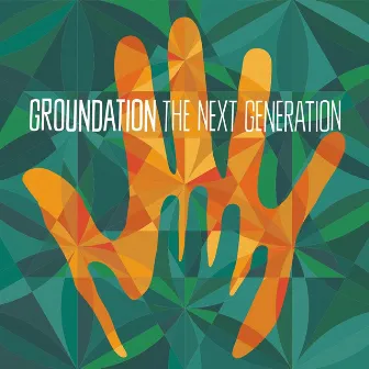 The Next Generation by Groundation