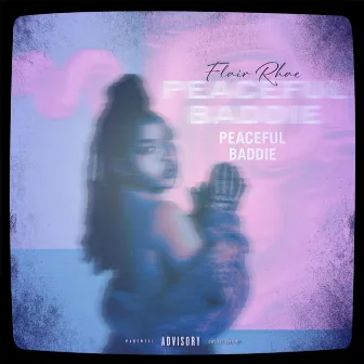 Peaceful Baddie by Flair Rhae