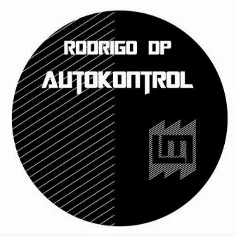 Autokontrol EP by Rodrigo DP