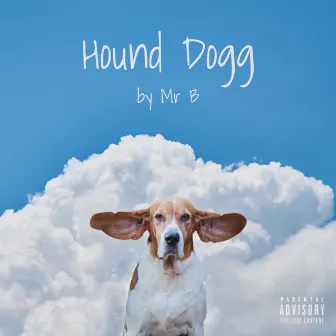 Hound Dogg by Mr B