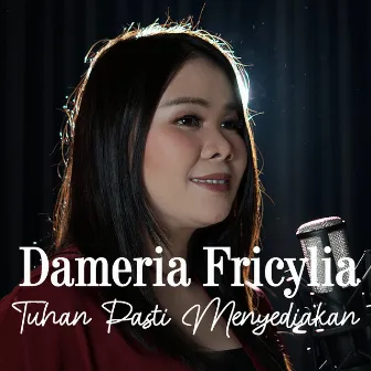 Tuhan Pasti Menyediakan by Dameria Fricylia