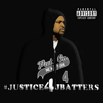 #Justice4jbatters by J-Batters