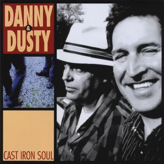 Cast Iron Soul by Danny & Dusty