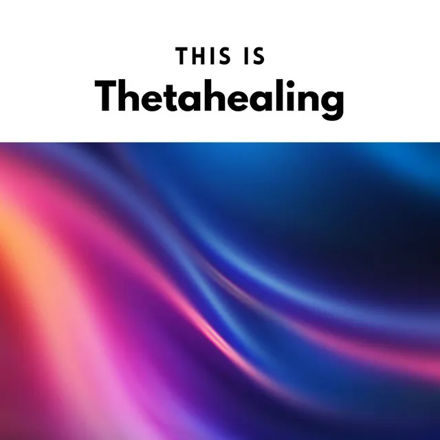 This is Thetahealing