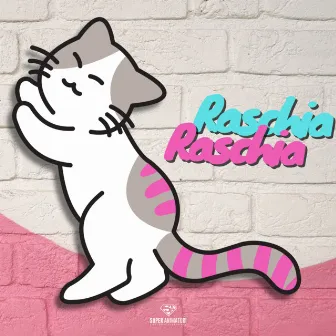 RASCHIA RASCHIA by SUPERANIMATORI