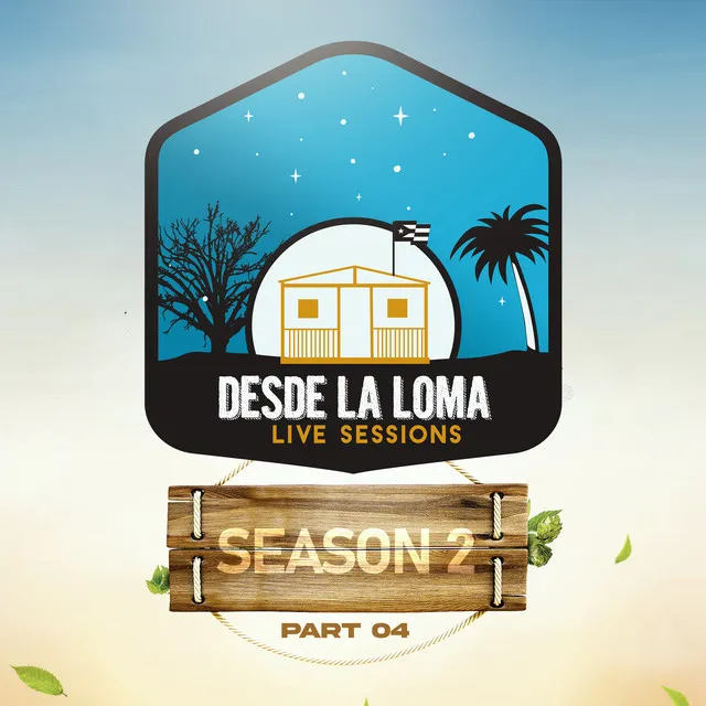 Desde la Loma Live Sessions Season 2, Part 04