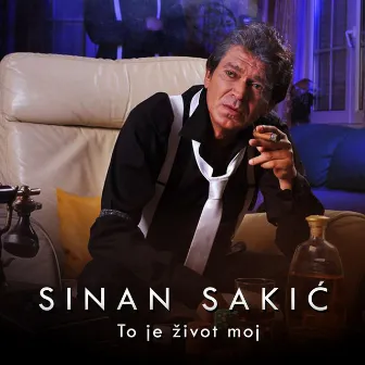 To je zivot moj by Sinan Sakic