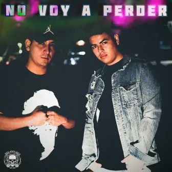 No Voy a Perder by Reck3H