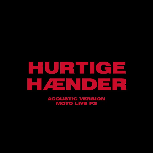 Hurtige Hænder - Acoustic Version - Moyo Live P3