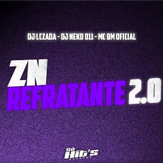 Zn Refratante 2.0 by MC BM OFICIAL