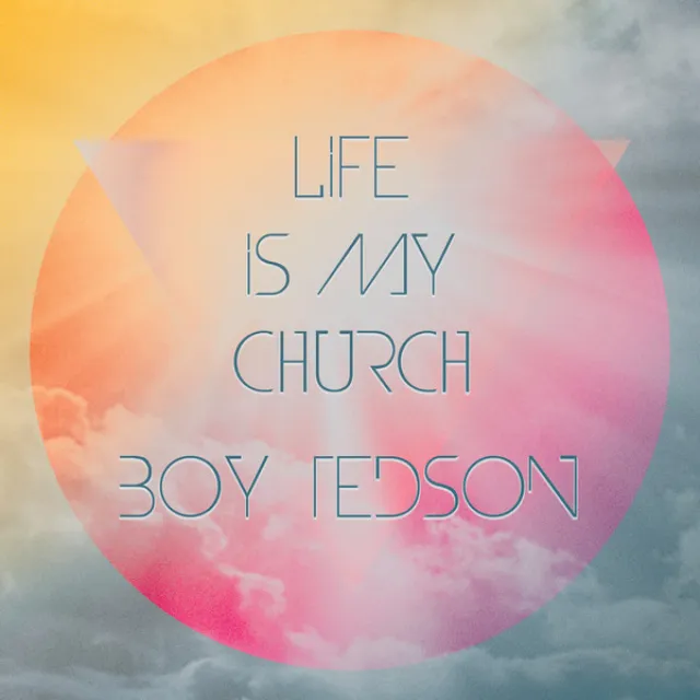 Life Is My Church