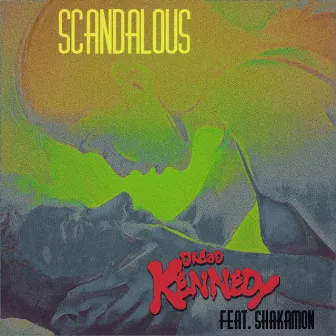 Scandalous by Dread Kennedy