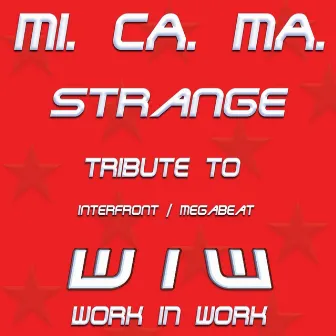 Strange: Tribute To Interfront, Megabeat by MI. CA. MA.