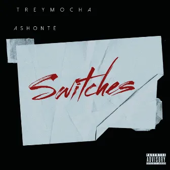 Switches by Ashonté