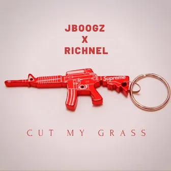 Cut My Grass by Jboogz