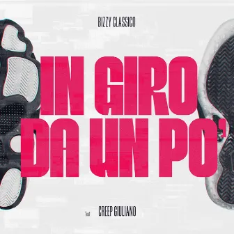 In giro da un po' by Bizzy Classico