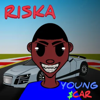 Riska by Young $car