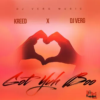 Got Yuh Boo by Dj Verg