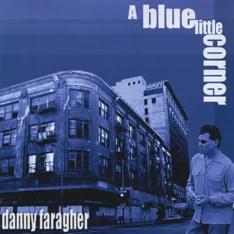 A Blue Little Corner by Danny Faragher