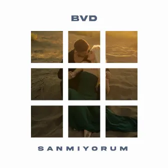 Sanmıyorum by BVD