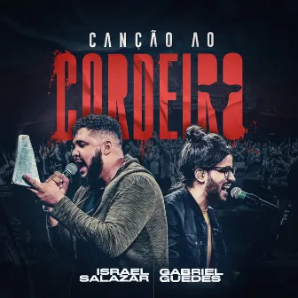 Canção Ao Cordeiro (Ao Vivo) by Israel Salazar