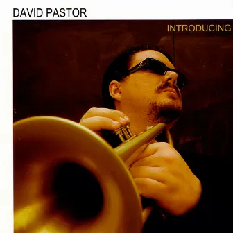 Introducing by David Pastor