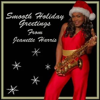 Smooth Holiday Greetings by Jeanette Harris