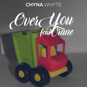 Over You by Chyna Whyte