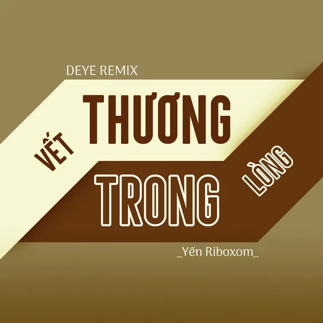 Vết Thương Trong Lòng (Deye Remix)