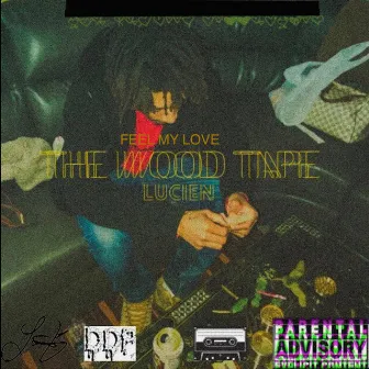 The Wood Tape: Feel My Love by Lucien