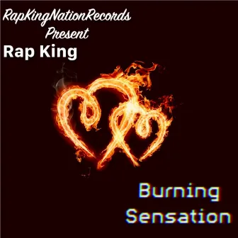 Burning Sensation by Rap King