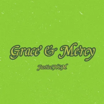 Grace & Mercy by JusticeHSM