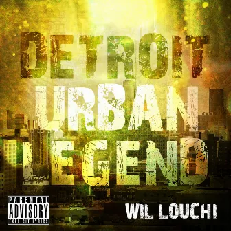 Detroit Urban Legend by Wil Louchi